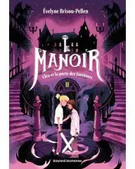 Le Manoir - Tome 2 - Cléa et la porte des fantômes