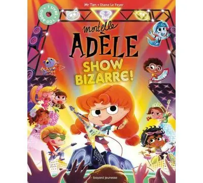 Livre + CD audio - Mortelle Adèle - Show Bizarre !