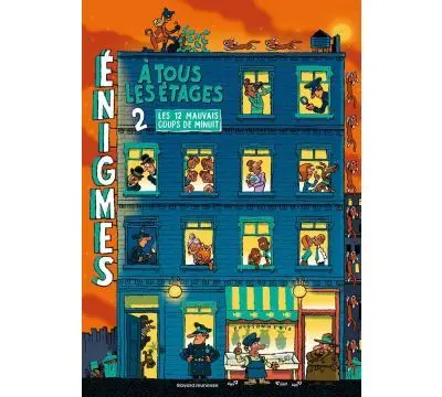 Enigmes à tous les étages - T02 - Les 12 mauvais coups de minuit