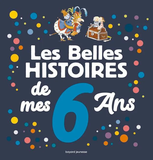 Les Belles Histoires de mes 6 ans