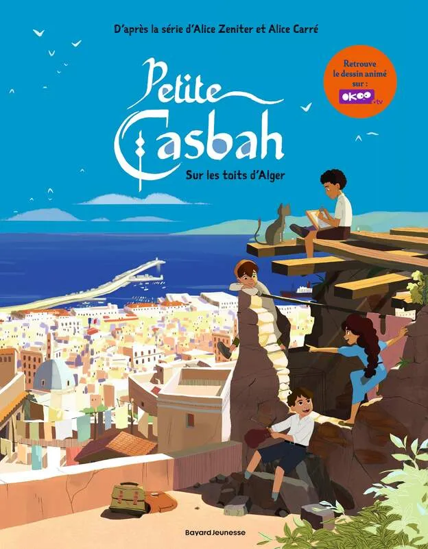 Petite Casbah, Tome 1 : Sur les toits d'Alger