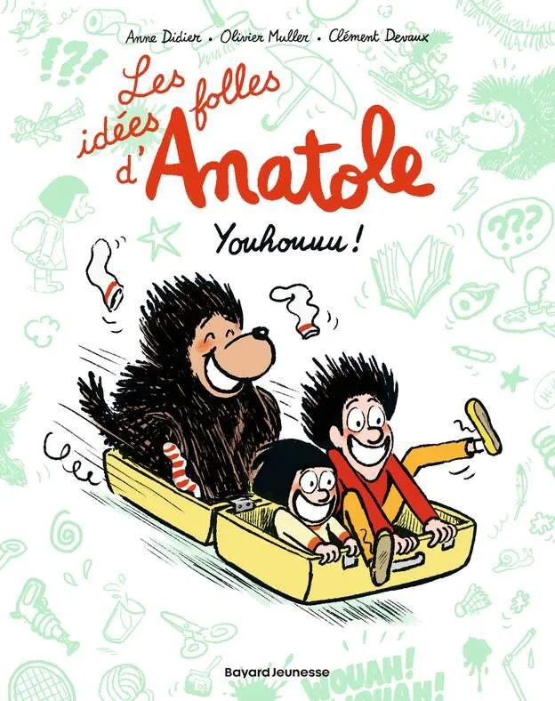 Les idées folles d'Anatole, Tome 4 : Youhouuu !