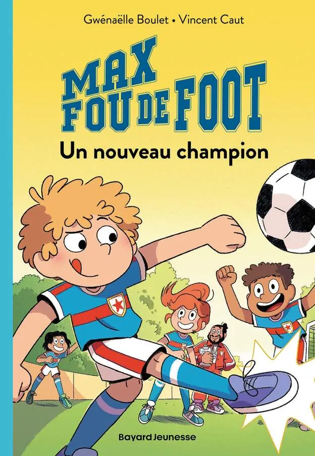 Max fou de foot, Tome 05 : Un nouveau champion