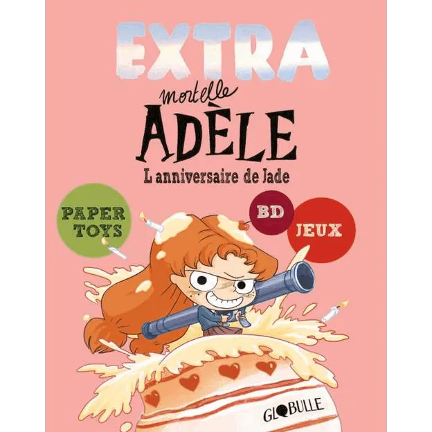 Livre Extra - Mortelle Adèle - L'anniversaire de Jade