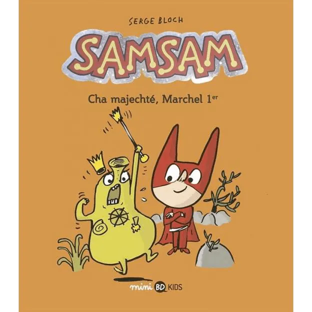 SamSam, Tome 5 : Cha Majechté, Marchel 1er