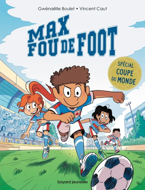 Produit Max fou de foot - 3 histoires spéciales Coupe du monde Image