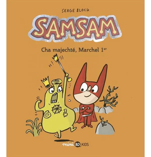 Produit SamSam, Tome 5 : Cha Majechté, Marchel 1er Image