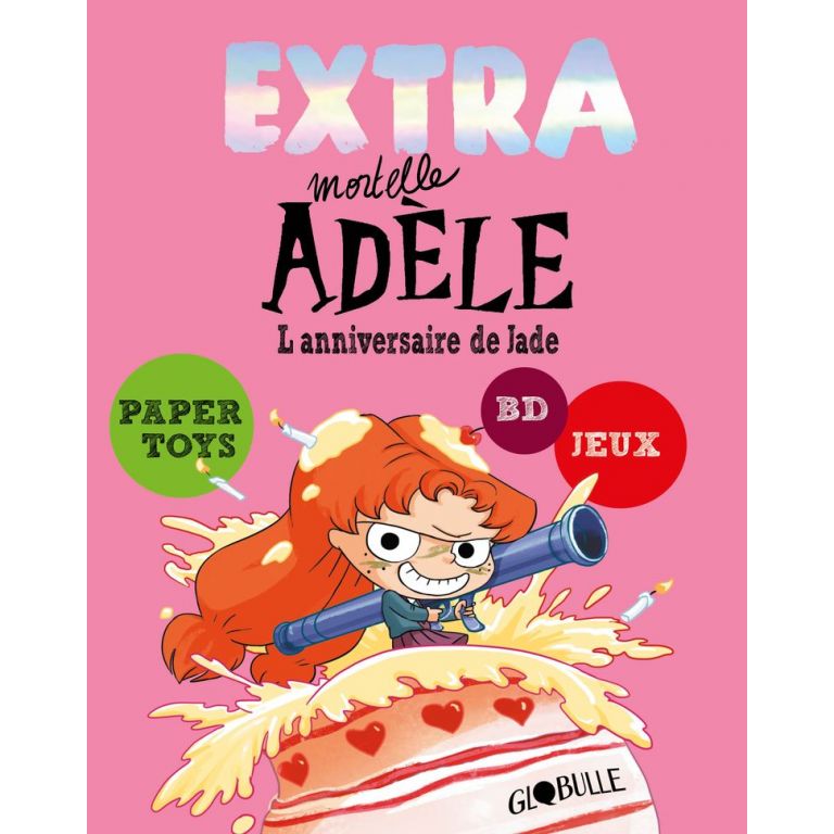 Livre Extra Mortelle Adele L Anniversaire De Jade Livre Extra Mortelle Adele L Anniversaire De Jade