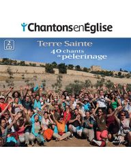 Chantons en Église - Chants de pèlerinage - Terre Sainte