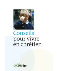 Conseils pour vivre en chrétien