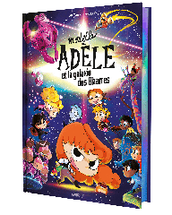 Mortelle Adèle et la galaxie des Bizarres - tome collector