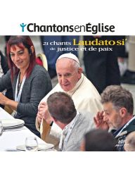 Chantons en Église - Laudato si’ - 21 chants de justice et de paix