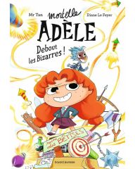 Roman Mortelle Adèle : Debout, les Bizarres