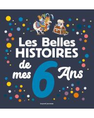 Les belles histoires de mes 6 ans