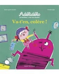 Livre - Adélidélo - Va t'en colère ! - M.-A. Gaudrat-Pourcel