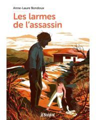 Roman - Les larmes de l'assassin - A.-L. Bondoux