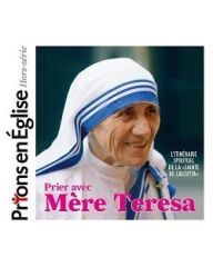 Prier avec Mère Térésa