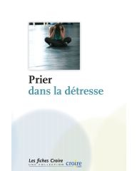 Prier dans la détresse