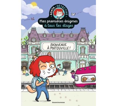 Mes premières énigmes à tous les étages - Tome 1 - Bienvenue à Matouville !