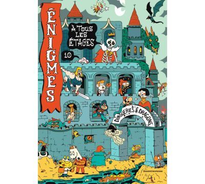 Enigmes à tous les étages - T10 - Dingueries et dragons
