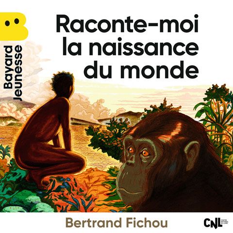Raconte-moi la naissance du monde - Bertrand Fichou