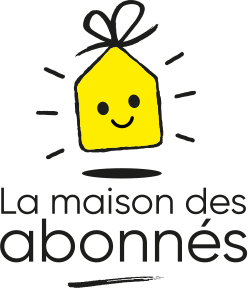 La maison des abonnés